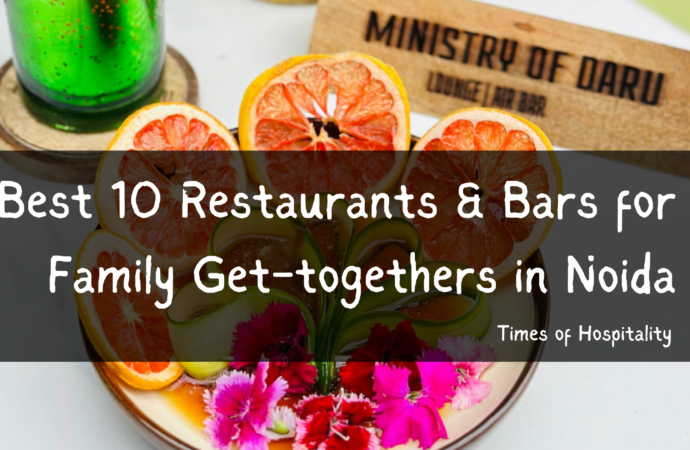 Top 10 Restaurants to explore in Noida | Times of Hospitality