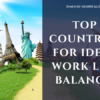 Top Countries for Ideal Work-Life Balance