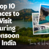 Top 10 Places to Visit During Monsoon in India