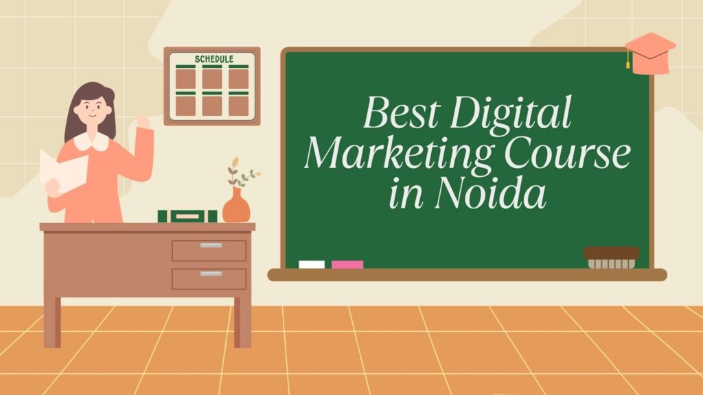 Best Digital Marketing Course in Noida