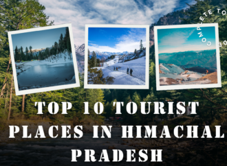 Top 10 Tourist Places in Himachal Pradesh in 2025 – Your Ultimate Travel Guide