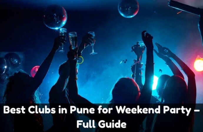 Best Clubs in Pune for Weekend Party – Full Guide