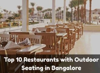 Top 10 Outdoor Seating Restaurants in Bangalore