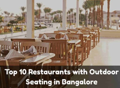 Top 10 Outdoor Seating Restaurants in Bangalore