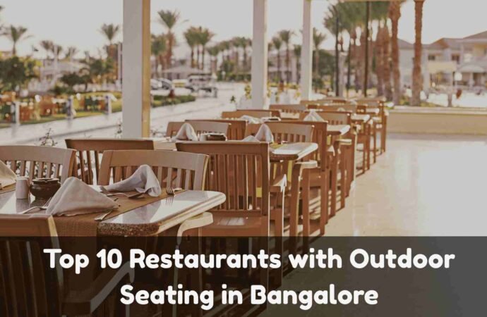 Top 10 Outdoor Seating Restaurants in Bangalore