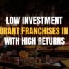 Low Investment Restaurant Franchise in Noida with High Returns