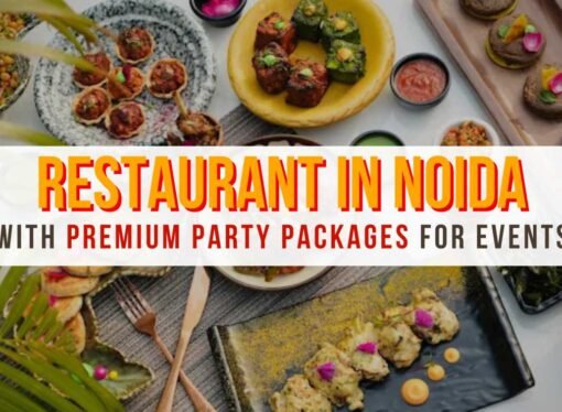 Restaurant in Noida with Premium Party Packages for Events