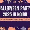 Where to Go for Halloween Party 2025 in Noida? Try This Chilling Restaurant Experience