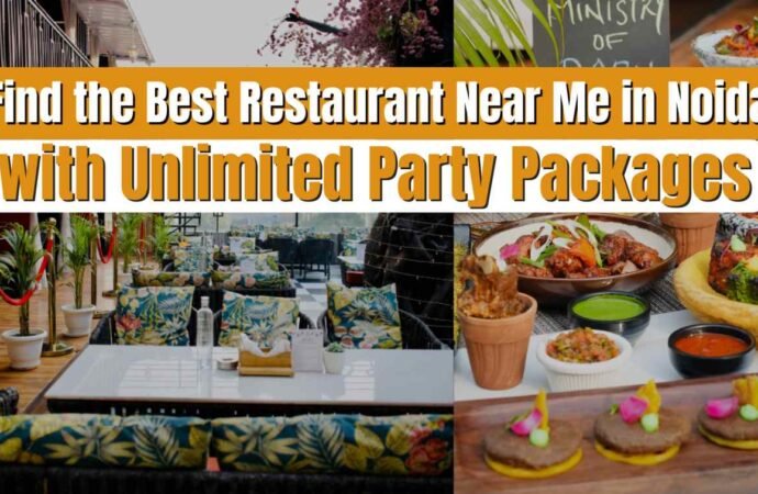 Find the Best Restaurant Near Me in Noida with Unlimited Party Packages